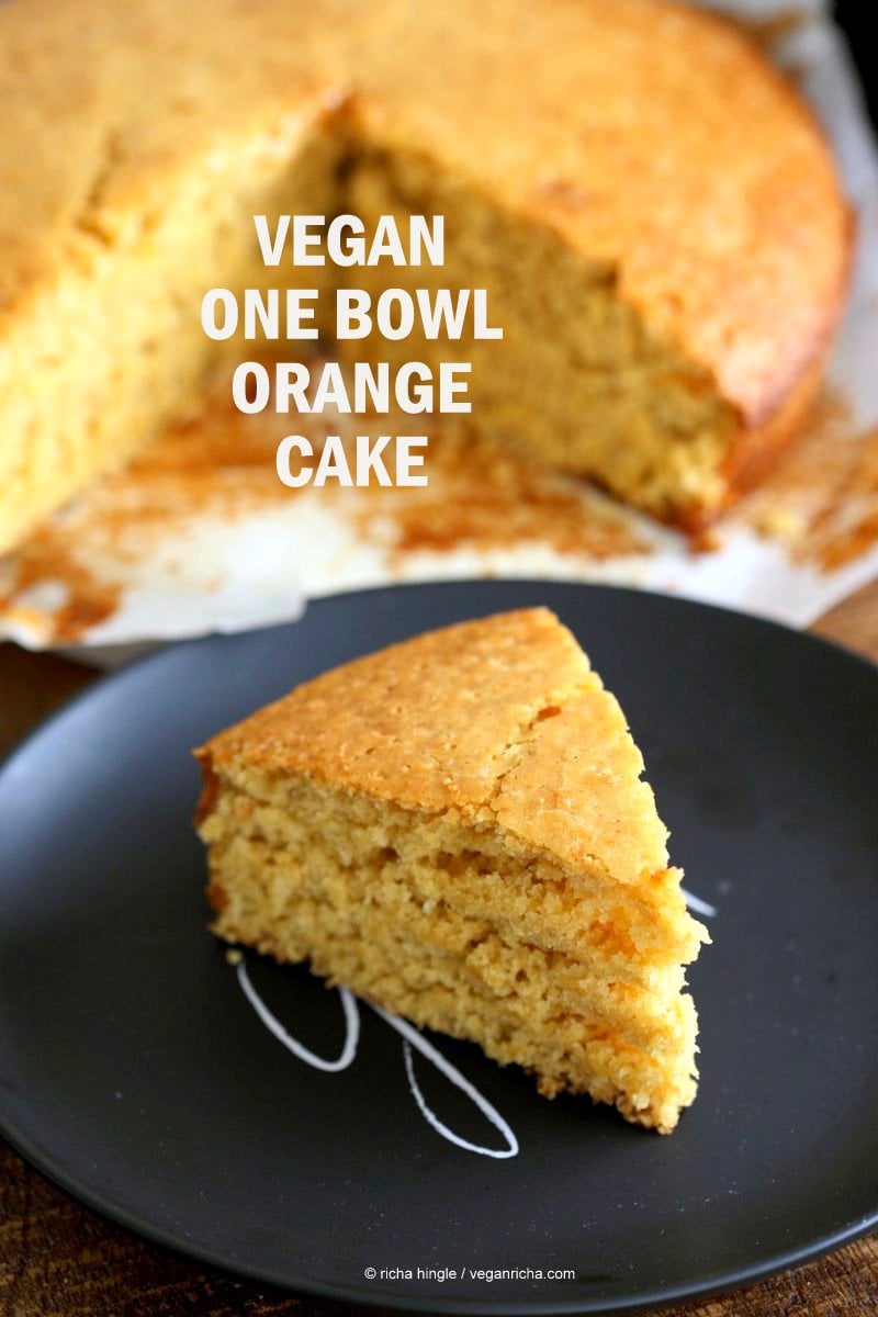 Vegan Orange Cake made in 1 Bowl and just 8 ingredients! Easy Moist Citrusy Vegan Cake. #Soyfree #PalmOilfree #vegan #Recipe.| VeganRicha.com