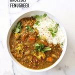 Brown Lentil Soup with Broccoli, Fenugreek seeds and black pepper. Warming Winter soup with veggies and fenugreek for healing and detox. Vegan Gluten-free Soy-free Dal Recipe | VeganRicha.com #glutenfree #veganricha #vegan