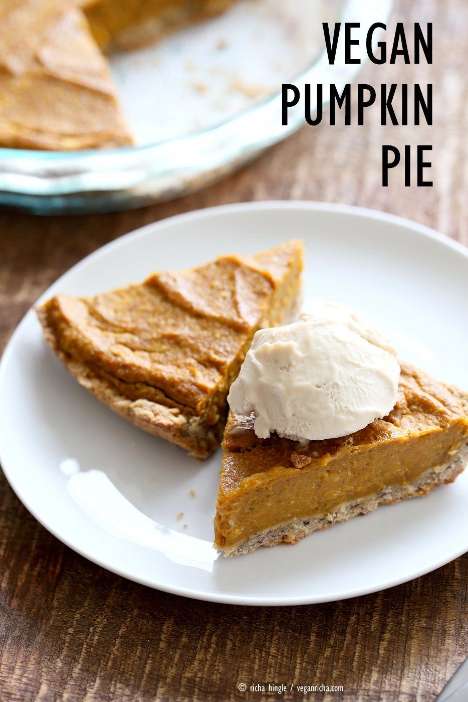 Easy Vegan Pumpkin Pie with a few ingredients and a rustic crust. Can be made gluten-free. Serve with whipped coconut cream or vanilla ice cream. | VeganRicha,com