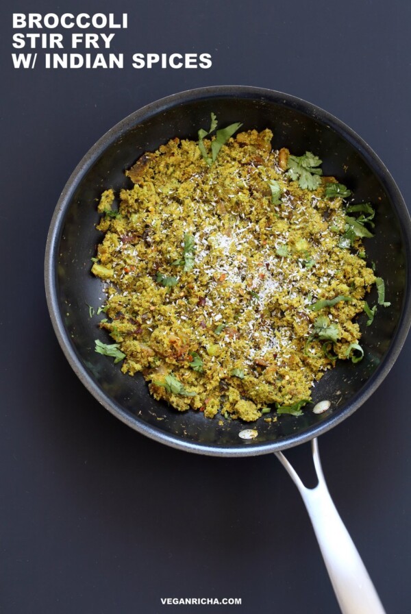 Broccoli Stir fry with Indian Spices - Broccoli Sabji with mustard seeds, coriander, fenugreek, turmeric and cinnamon. 1 pot, 20 mins.Vegan Gluten-free Soy-free Broccoli Recipe. Serve as a side, or with dal, or fill up a taco or wrap.