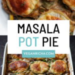 masala vegetable pot pie in the baking dish and on a plate, text overlay