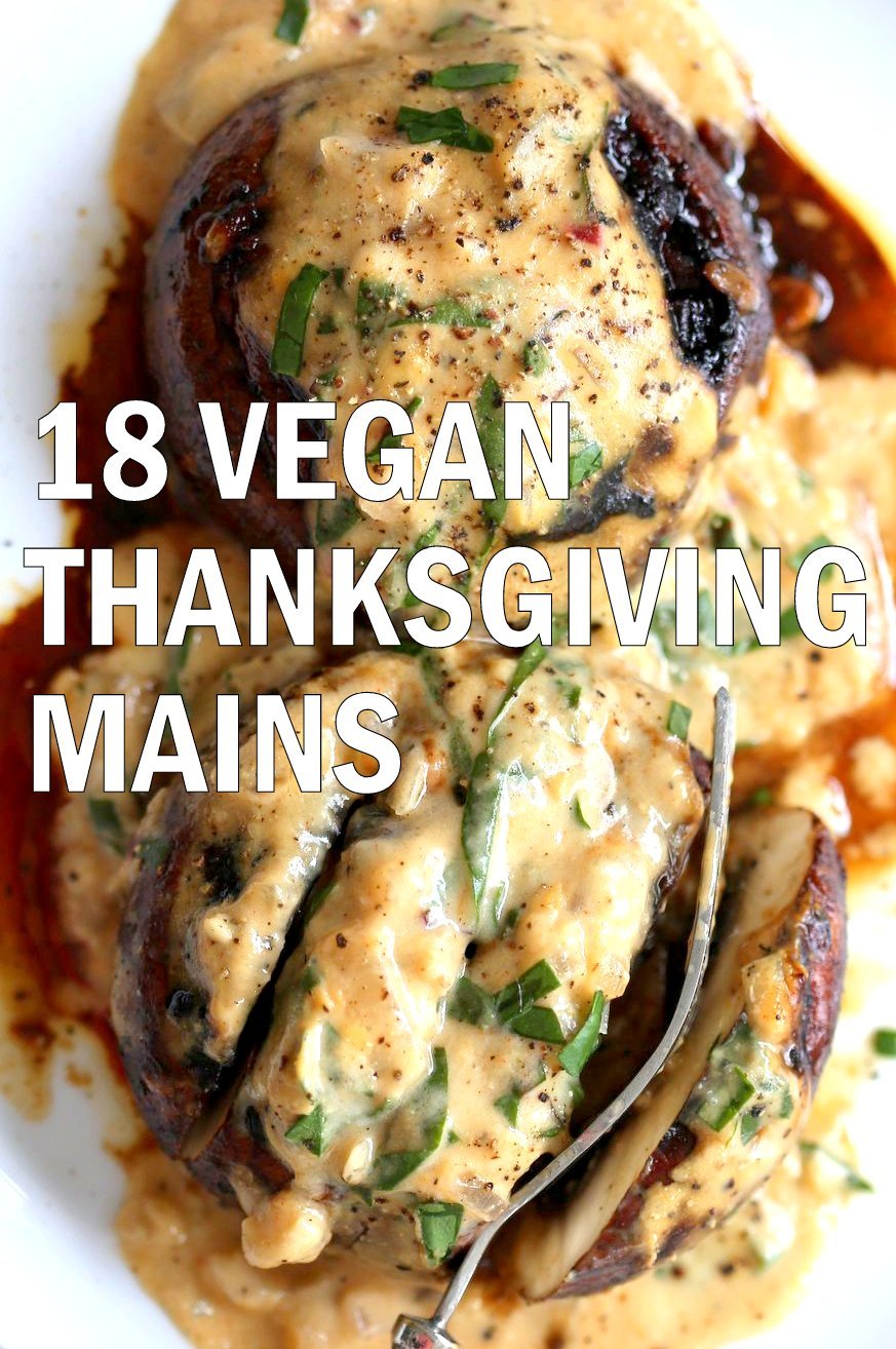 18 Vegan Thanksgiving Mains Recipes! Easy Lentil Loaf, Shepherds Pie, Pasta, Lasagna, Casseroles, Pot pie, Chickpea meatloaf and more. Gluten-free, Soy-free, Nut-free options Vegetarian Thanksgiving Main Dish Ideas