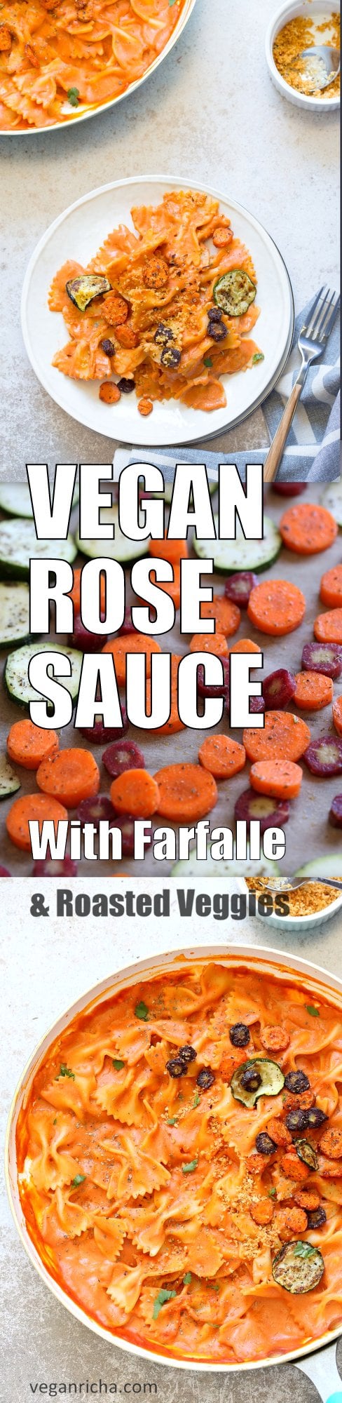 Vegan Rose Sauce Farfalle Pasta with Roasted Veggies. Easy Vegan Tomato Cream Sauce, serve with farfalle or other pasta, roasted veggies and vegan parm. #Vegan #veganricha #Soyfree #Recipe. Can be #glutenfree | VeganRicha.com