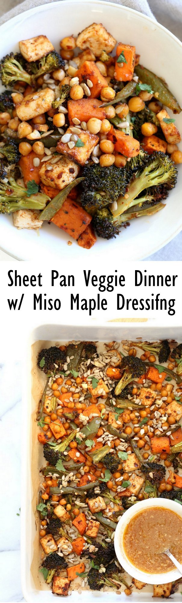 Sheet Pan Veggie Dinner with Broccoli, Sweet Potato, Tofu, Chickpeas, Sunflower seeds dressed with Miso Maple Dressing. #Vegan #Glutenfree #Nutfree #Recipe. Can be #soyfree with chickpea miso #VeganRicha