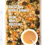 Sheet Pan Veggie Dinner with Broccoli, Sweet Potato, Tofu, Chickpeas, Sunflower seeds dressed with Miso Maple Dressing. #Vegan #Glutenfree #Nutfree #Recipe. Can be #soyfree with chickpea miso #VeganRicha