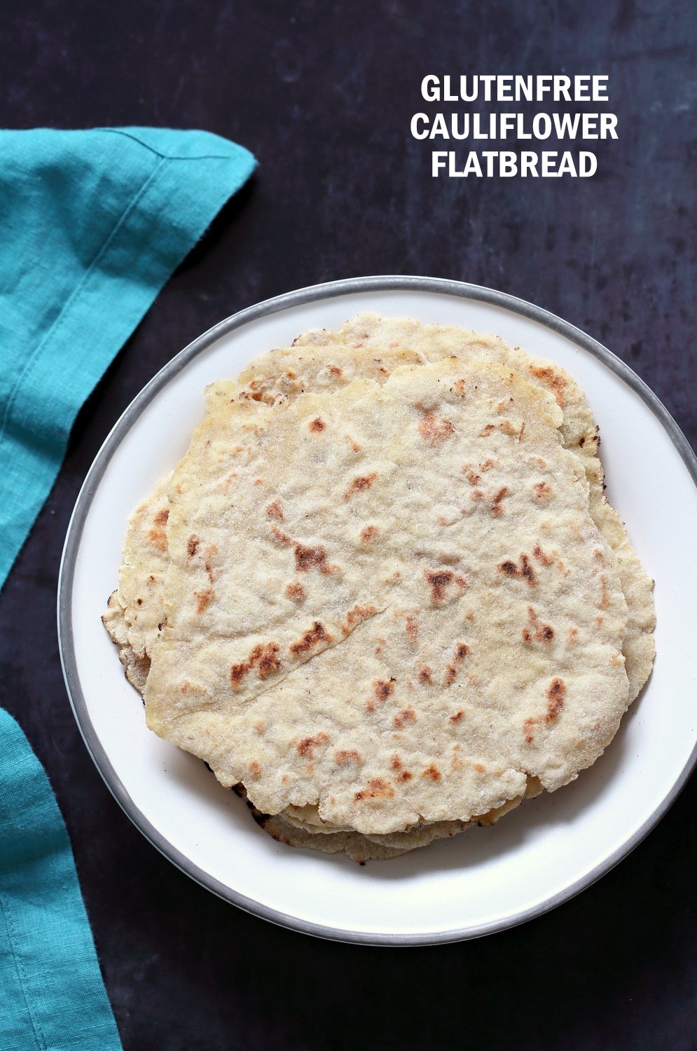 Gluten-free Cauliflower flatbread. This 7 Ingredient Gluten free flatbread is also #grainfree, #nutfree and #soyfree. It is soft and great for tacos and wraps. Add herbs of choice. #yeastfree #VeganRicha #glutenfree #Vegan #Recipe