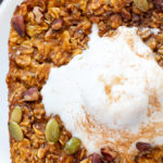 Our Vegan Pumpkin Baked Oatmeal on white plate