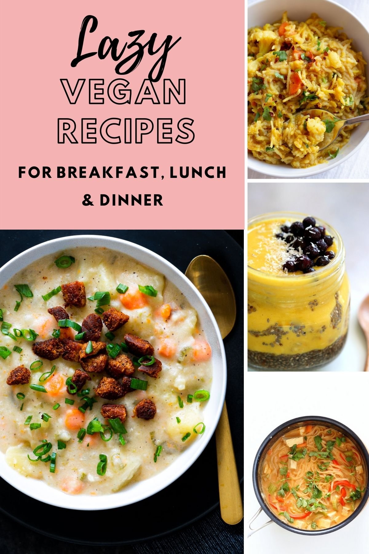 lazy vegan recipes a collage of easy and cheap vegan lazy dinners