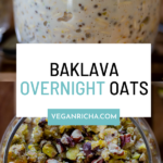 image collage of baklava overnight oats topped with nuts and oranges and an overhead photo of the oats, text overlay