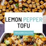 image collage of a panful and a bowl of lemon pepper tofu topped with sesame seeds and green onions, text overlay