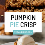 image collage of slice of pumpkin crisp on a white plate with ice cream on top and the crisp in the baking pan, text overlay