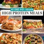 image collage of vegan burger, pasta, lasagna, sandwich, curry, and salad. Text reads, "40 One-Pot High Protein Vegan Meals."