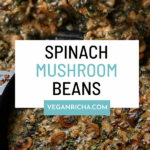 dipping bread into the spinach mushroom beans and the beans in the pan, text overlay